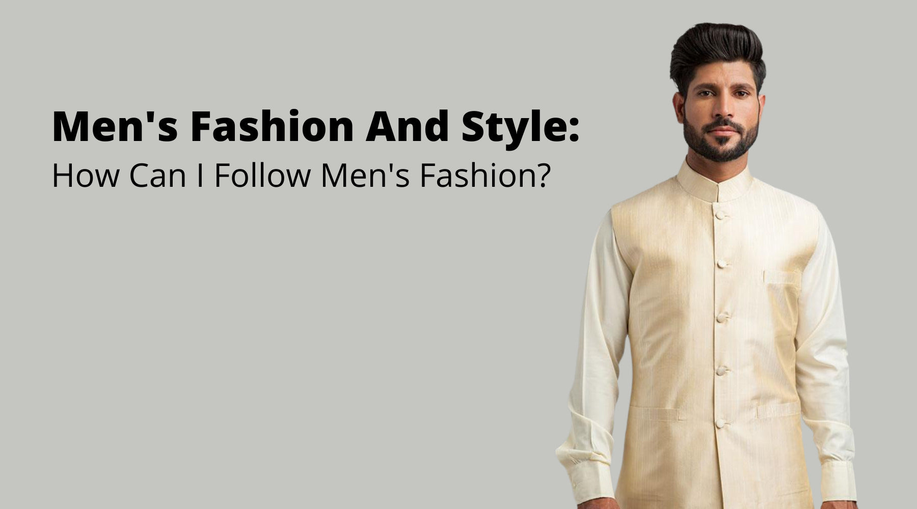 Men's Fashion And Style: How Can I Follow Men's Fashion? – The house of ...